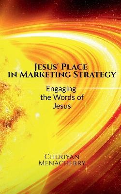 Jesus' Place in Marketing Strategy - Cheriyan Menacherry - cover