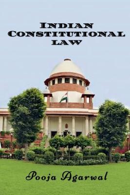 Indian Constitutional Law - Pooja Agarwal - cover