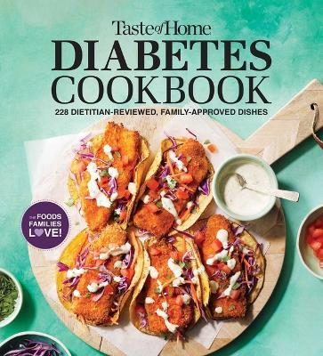 Taste of Home Diabetes Cookbook: 228 Dietitian-Reviewed Recipes, Easy & Family-Friendly, Meal Plans Include - cover
