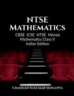 NTSE Mathematics: CBSE ICSE NTSE Mental Mathematics Class V Indian Edition