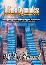 Divine Dynamics: Exploring Ancient Mesopotamian Mythology, Rivalries, and Spiritual Legacies volume 1