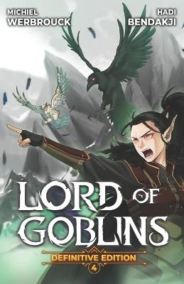 Lord of Goblins 4: A Progression Fantasy Isekai - Hadi Bendakji,Michiel Werbrouck - cover