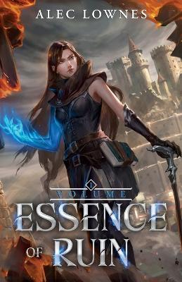 Essence of Ruin: A Progression Fantasy Adventure - Alec Lownes - cover