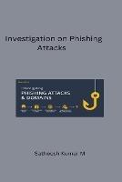 Investigation on Phishing Attacks and Modelling Intelligent