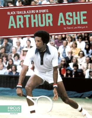 Arthur Ashe - David Lee Morgan Jr. - cover