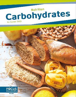 Nutrition: Carbohydrates - Susan Glick - cover