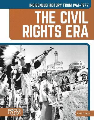 Indigenous History from 1961–1977: The Civil Rights Era - E. A. Hale - cover
