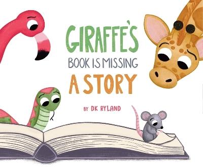 Giraffe’s Book is Missing a Story - DK Ryland - cover
