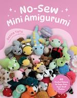 No-Sew Mini Amigurumi