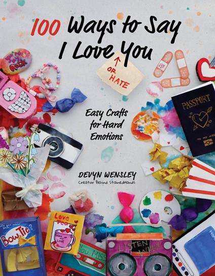 100 Ways to Say I Love (or Hate) You