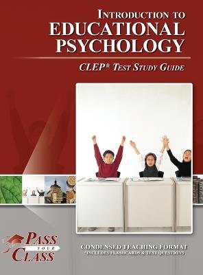 Introduction to Educational Psychology CLEP Test Study Guide - Passyourclass - cover