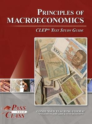 Principles of Macroeconomics CLEP Test Study Guide - Passyourclass - cover
