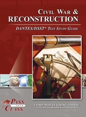 Civil War and Reconsctruction DANTES/DSST Test Study Guide - Passyourclass - cover