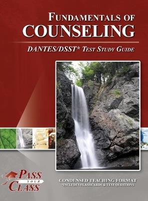 Fundamentals of Counseling DANTES / DSST Test Study Guide - Passyourclass - cover