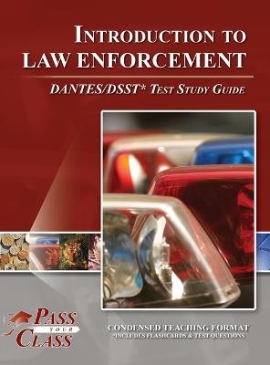 Introduction to Law Enforcement DANTES / DSST Test Study Guide - Passyourclass - cover