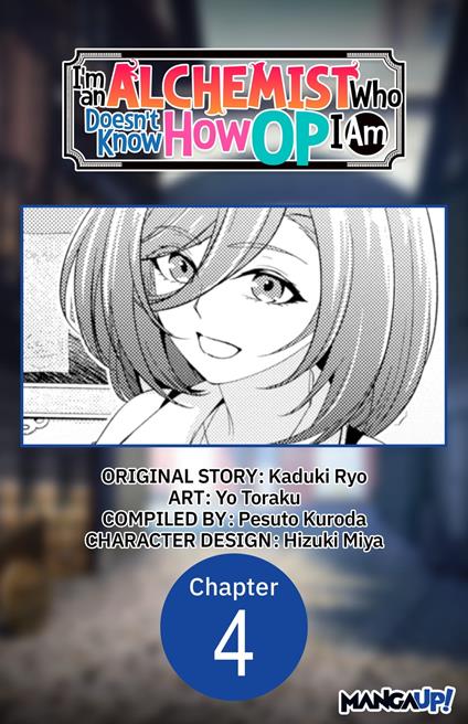 I'm an Alchemist Who Doesn't Know How OP I Am #004