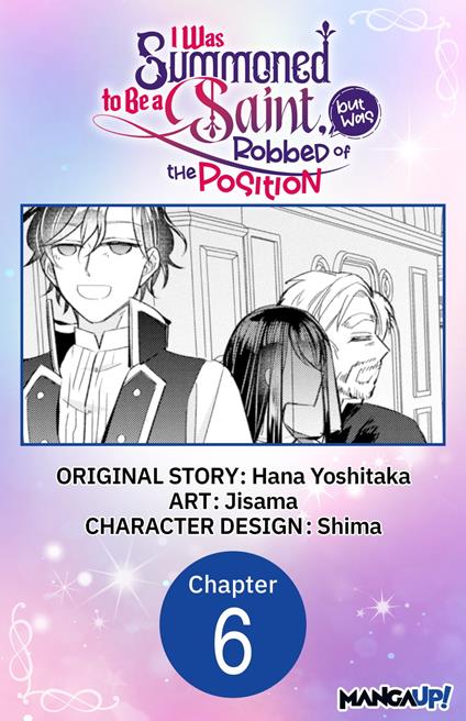 I Was Summoned to Be a Saint, but Was Robbed of the Position #006