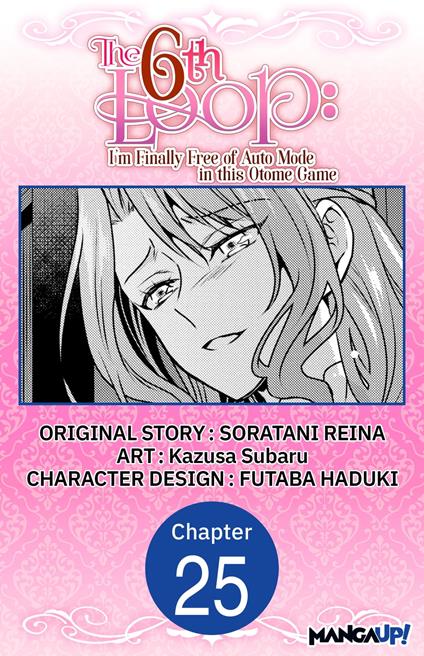 The 6th Loop: I'm Finally Free of Auto Mode in this Otome Game #025