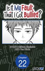 Is It My Fault That I Got Bullied? #022