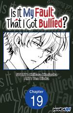 Is It My Fault That I Got Bullied? #019