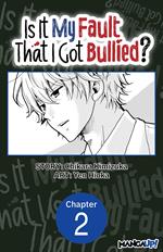 Is It My Fault That I Got Bullied? #002