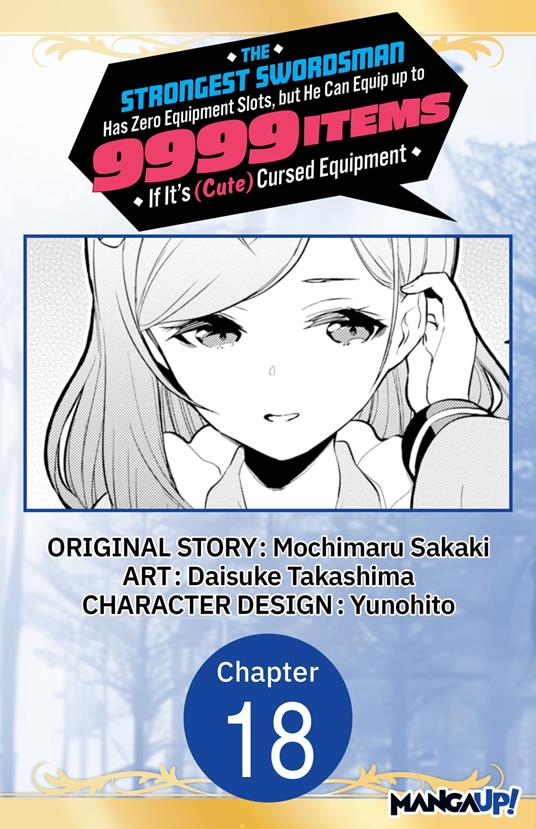 The Strongest Swordsman Has Zero Equipment Slots, but He Can Equip up to 9999 Items if It's (Cute) Cursed Equipment #018