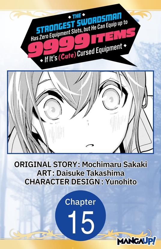 The Strongest Swordsman Has Zero Equipment Slots, but He Can Equip up to 9999 Items if It's (Cute) Cursed Equipment #015