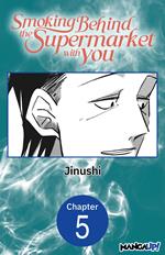 Smoking Behind the Supermarket with You #005