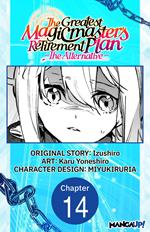 The Greatest Magicmaster's Retirement Plan - The Alternative - #014