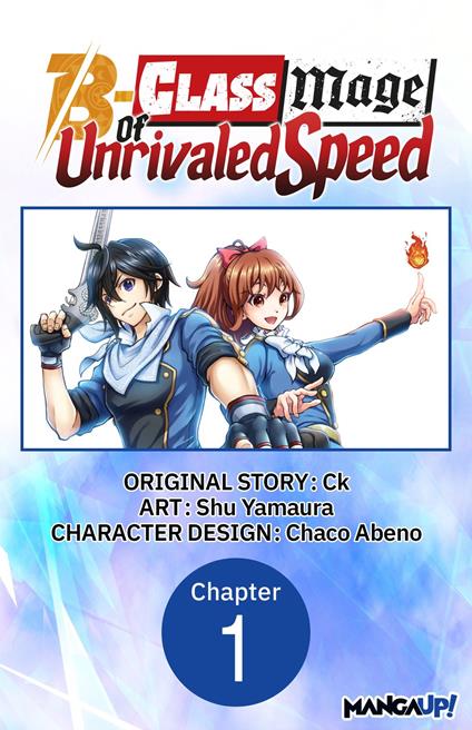 The B-Class Mage of Unrivaled Speed #001