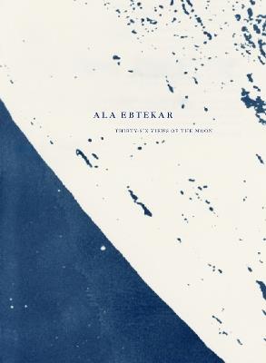 Ala Ebtekar: Thirty-Six Views of the Moon - cover