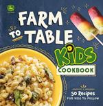 John Deere Farm-To-Table Kids Cookbook