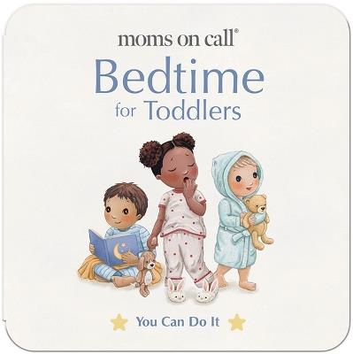 Moms on Call Bedtime for Toddlers - Laura Hunter Lpn,Jennifer Walker Rn Bsn - cover