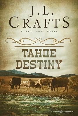 Tahoe Destiny - J L Crafts - cover