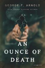 An Ounce of Death