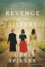 Revenge of the Sisters: A Tale of Retribution