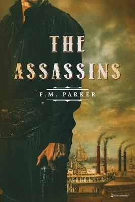 The Assassins - F M Parker - cover