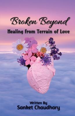 Broken Beyond - Sanket Chaudhary - cover