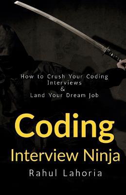 Coding Interview Ninja - Rahul Lahoria - cover