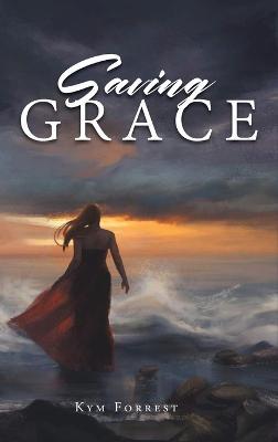 Saving Grace - Kym Forrest - cover