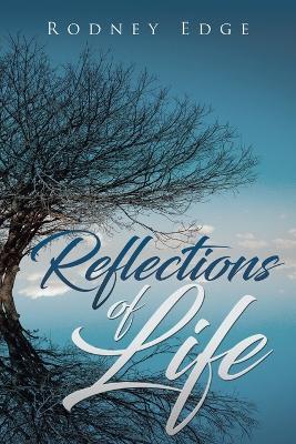 Reflections of Life - Rodney Edge - cover
