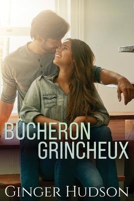 Bu^cheron grincheux - Ginger Hudson - cover