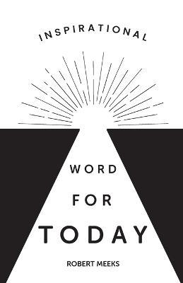Inspirational Word for Today - Robert Meeks - cover
