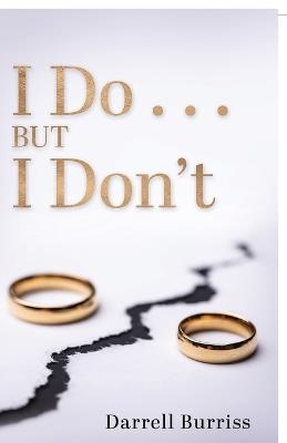I Do but I Don't - Darrell Burriss - cover