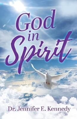 God in Spirit - Jennifer E Kennedy - cover