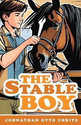 The Stable Boy - Johnathan Otto Ehritz - cover