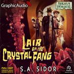Lair of the Crystal Fang [Dramatized Adaptation]