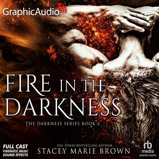 Fire in the Darkness [Dramatized Adaptation]