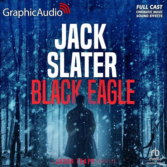 Black Eagle [Dramatized Adaptation]