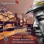 Blood Bounty of the Mountain Man [Dramatized Adaptation]